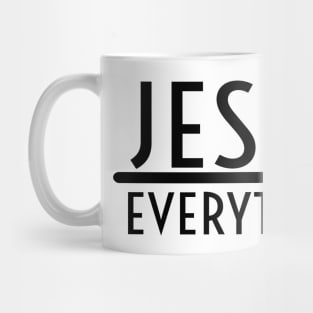 Jesus Over Everything Religious Christian Mug